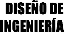 DISEÑO DE INGENIERÍA